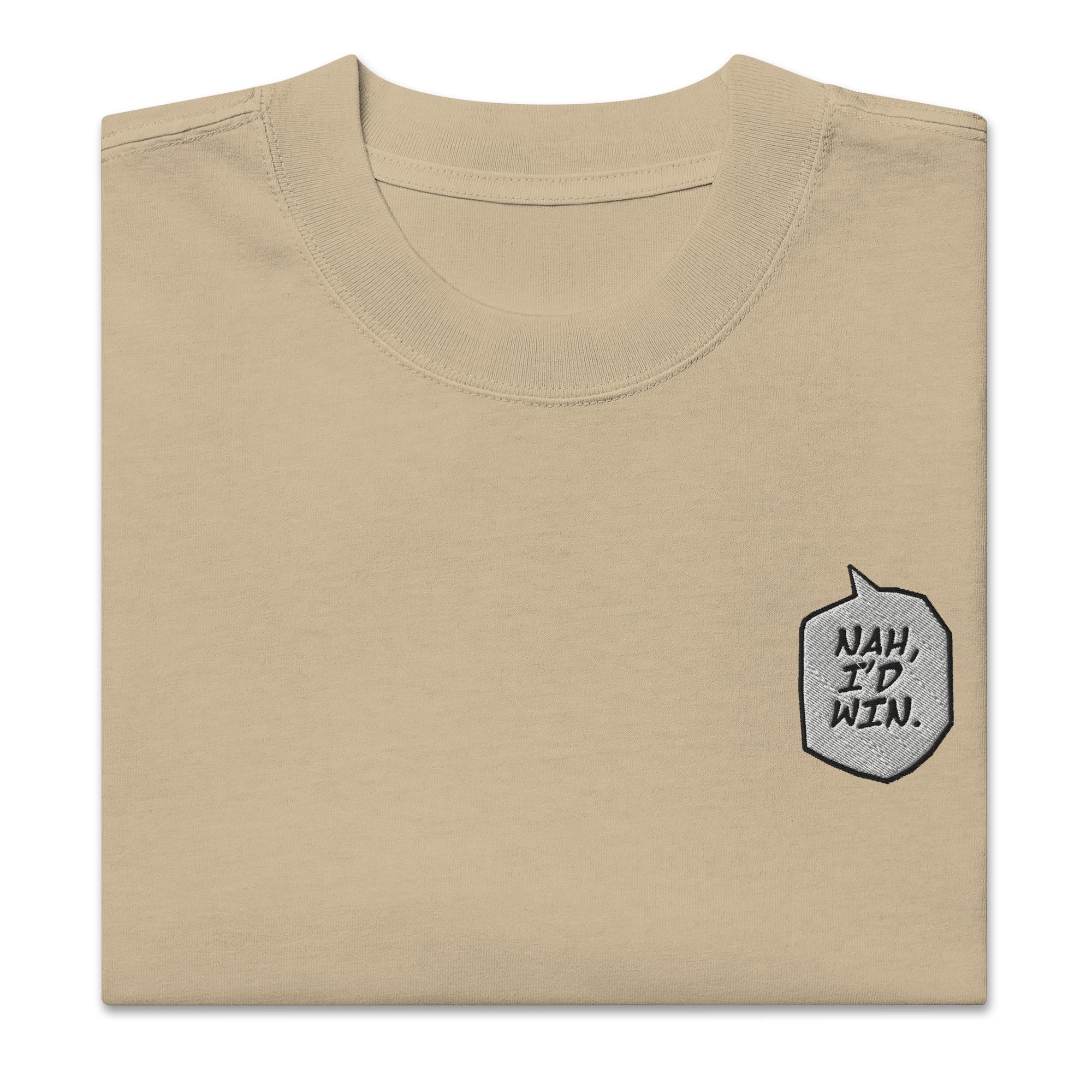 Nah, I'd Win - Embroidery Oversized Heavy Tee
