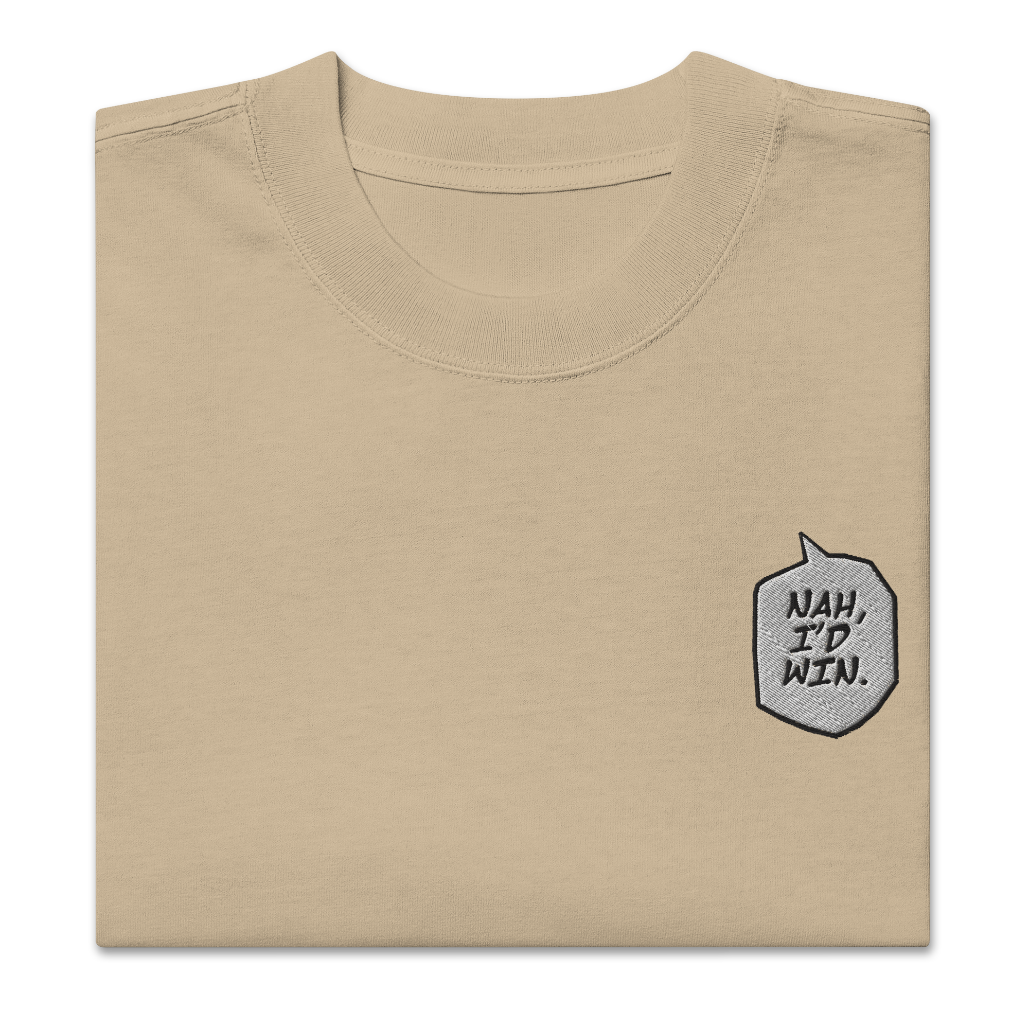 Nah, I'd Win - Embroidery Oversized Heavy Tee
